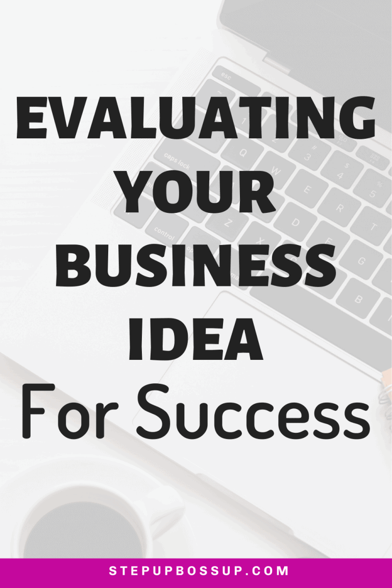 How To Evaluate A Business Idea Quickly Step Up Boss Up