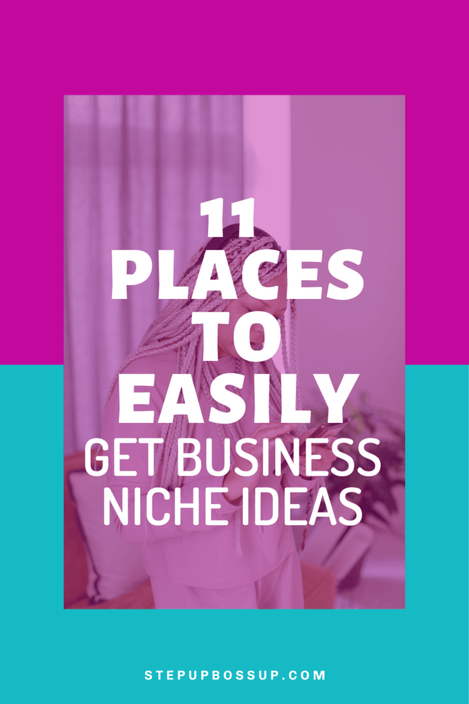 11-places-to-easily-get-business-niche-ideas-step-up-boss-up-society