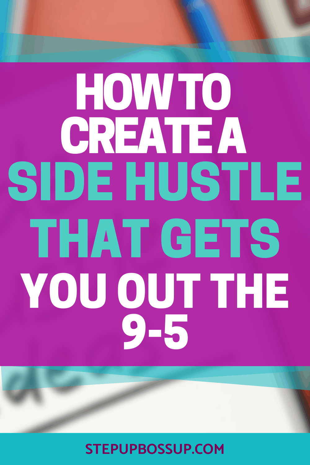 The Ultimate Guide To Starting A Side Hustle - Step Up Boss Up Society ...