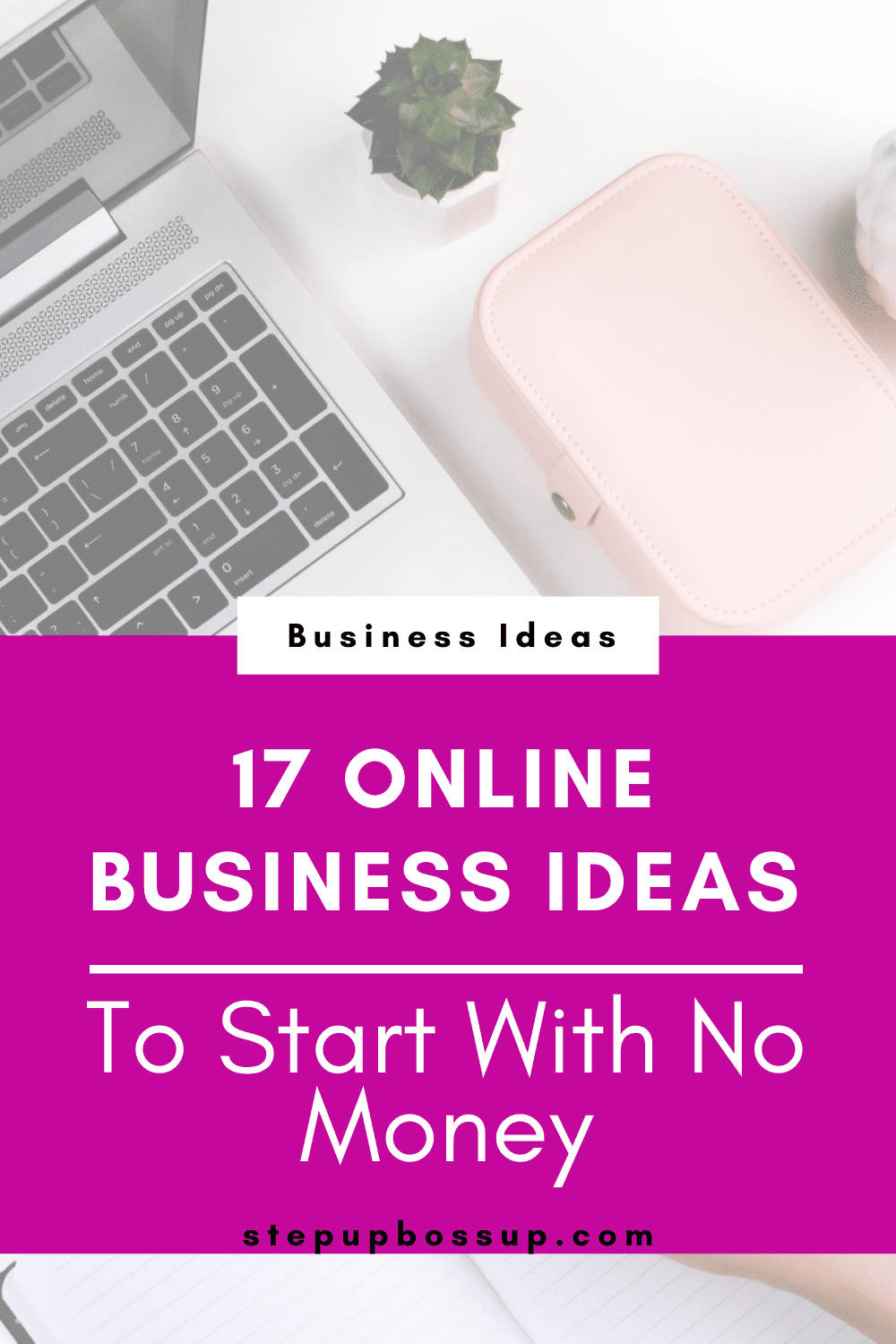 17 Of The Best Online Businesses To Start: No Money Required