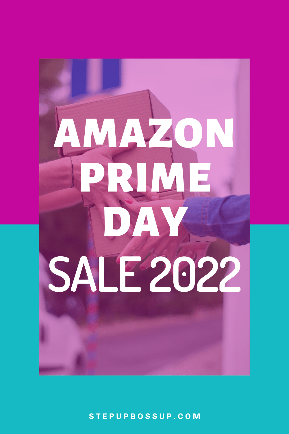 amazon-prime-day-sale-2022-step-up-boss-up-society-empowering